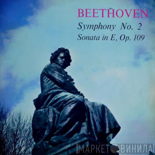 Ludwig van Beethoven - Symphony No. 2 / Sonata In E, Op. 109