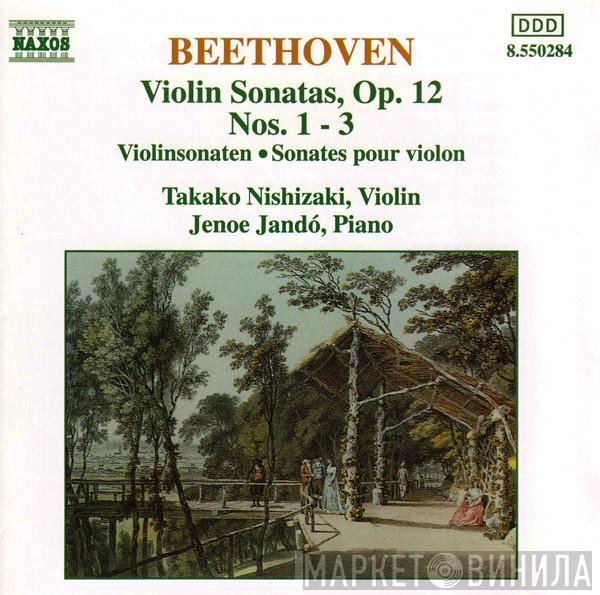 Ludwig van Beethoven, Takako Nishizaki, Jenö Jandó - Violin Sonatas, Op. 12 Nos. 1 - 3