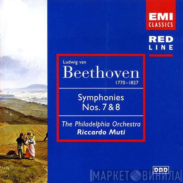 Ludwig van Beethoven, The Philadelphia Orchestra, Riccardo Muti - Symphonies Nos. 7 & 8