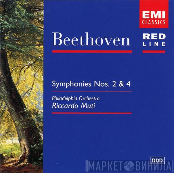 , Ludwig van Beethoven , The Philadelphia Orchestra  Riccardo Muti  - Symphonies Nos. 2 & 4