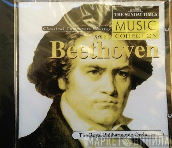 Ludwig van Beethoven, The Royal Philharmonic Orchestra - Classical Composers Choice No. 2: Beethoven
