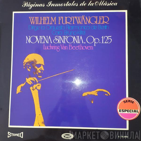 Ludwig van Beethoven, Wilhelm Furtwängler, Berliner Philharmoniker, Bruno Kittelscher Chor - Novena Sinfonía, Op. 125