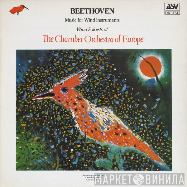Ludwig van Beethoven, Wind Soloists Of The Chamber Orchestra Of Europe - Music For Wind Instruments
