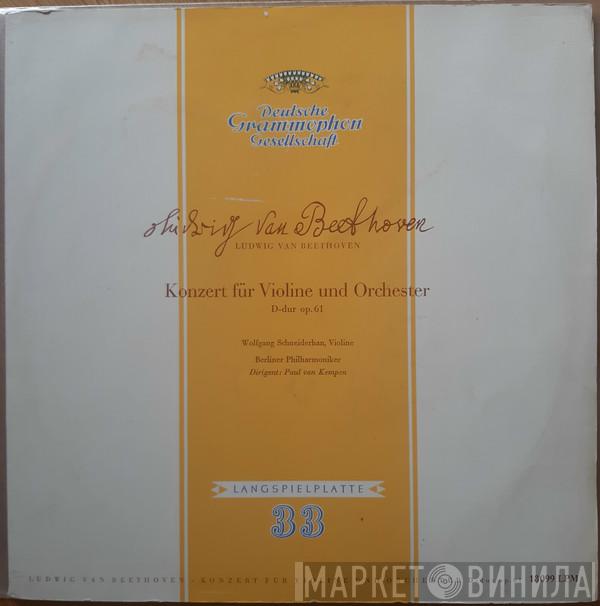 , Ludwig van Beethoven , Wolfgang Schneiderhan , Berliner Philharmoniker  Paul van Kempen  - Konzert Für Violine Und Orchester D-dur Op. 61
