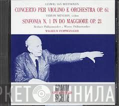 - Ludwig van Beethoven , Yehudi Menuhin , Berliner Philharmoniker , Wiener Philharmoniker  Wilhelm Furtwängler  - Concerto In Re Maggiore Per Violino E Orchestra Op. 61 - Sinfonia N. 1 In Do Maggiore Op. 21