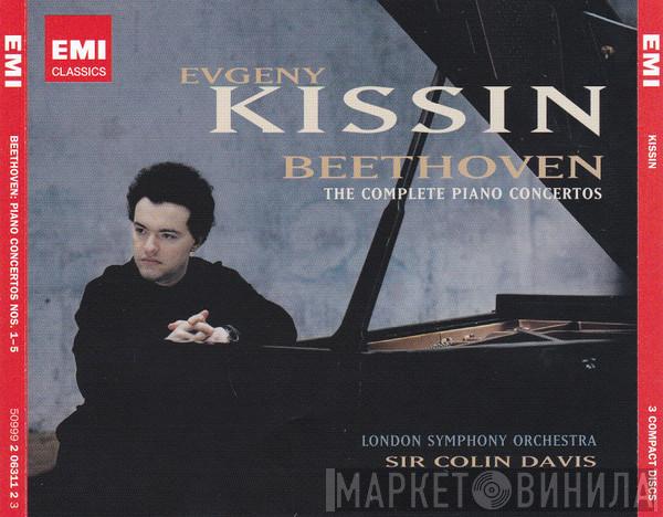 - Ludwig van Beethoven , Yevgeny Kissin , The London Symphony Orchestra  Sir Colin Davis  - The Complete Piano Concertos