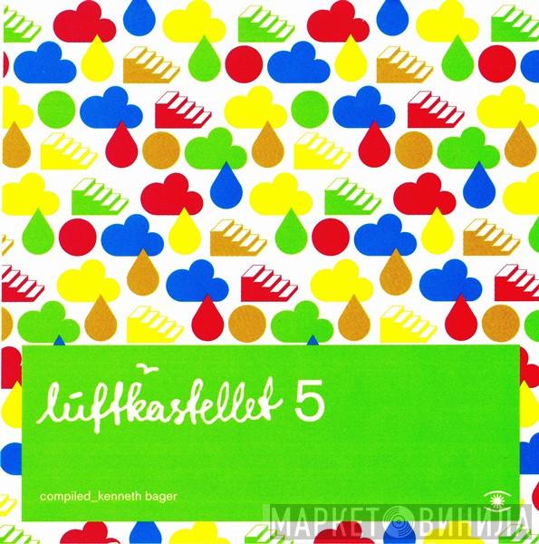  - Luftkastellet 5