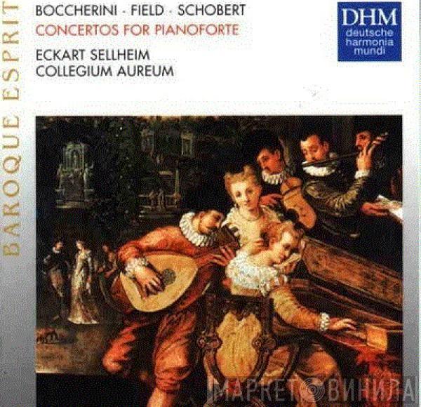 Luigi Boccherini, John Field , Johann Schobert, Eckart Sellheim, Collegium Aureum - Concertos For Pianoforte