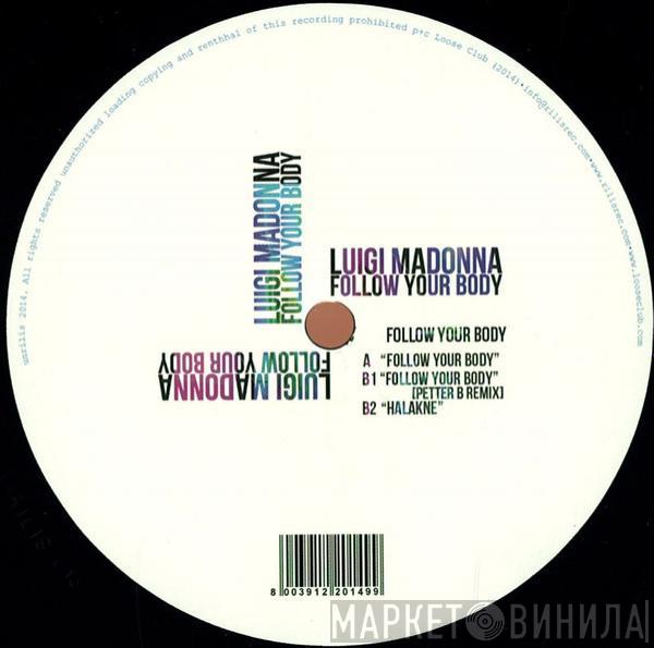 Luigi Madonna - Follow Your Body