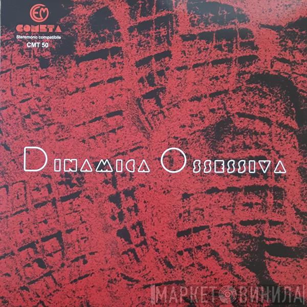 Luigi Zito, Vittorio Nadalin - Dinamica Ossessiva