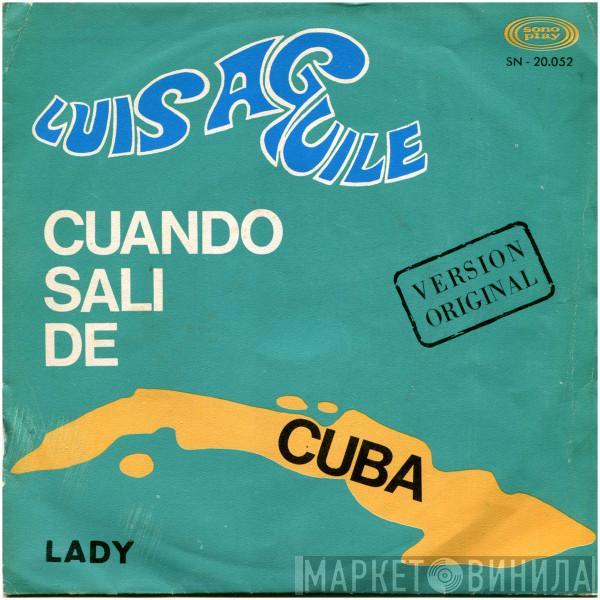 Luis Aguile - Cuando Salí De Cuba