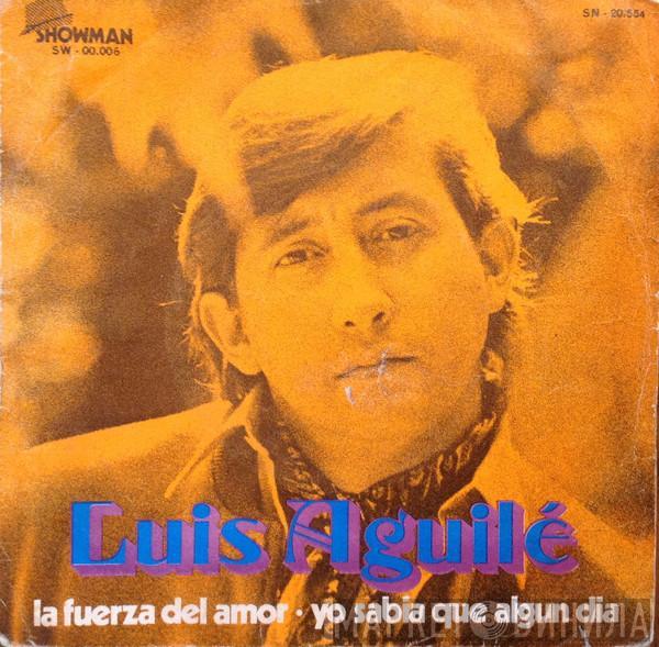 Luis Aguile - La Fuerza Del Amor