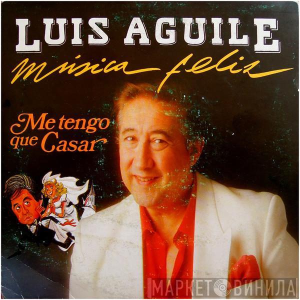 Luis Aguile - Música Feliz