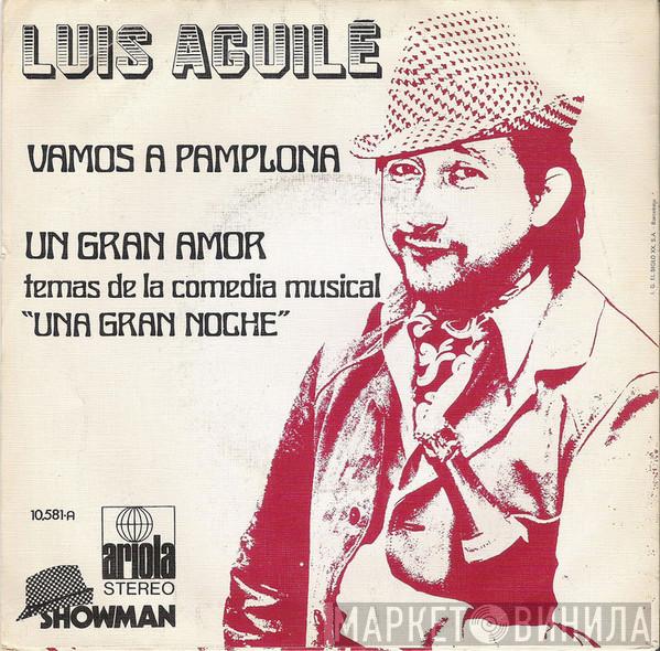 Luis Aguile - Vamos A Pamplona