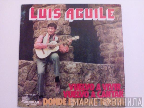 Luis Aguile - Vuelvo A Vivir, Vuelvo A Cantar