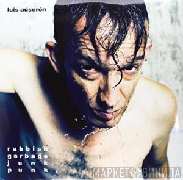 Luis Auserón - Rubbish Garbage Junk Punk