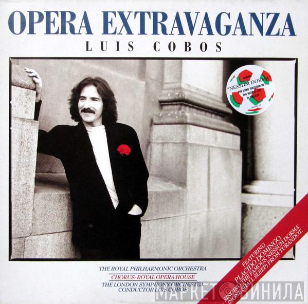 Luis Cobos, The Royal Philharmonic Orchestra, Chorus Of The Royal Opera House, Covent Garden, The London Symphony Orchestra - Opera Extravaganza