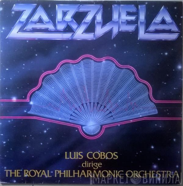 Luis Cobos, The Royal Philharmonic Orchestra - Zarzuela