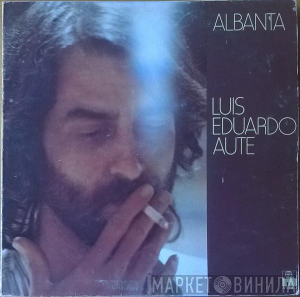 Luis Eduardo Aute - Albanta