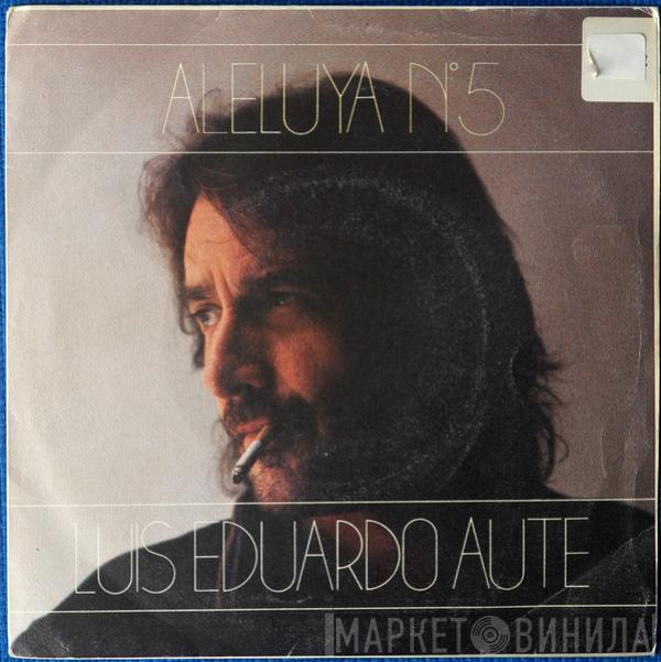 Luis Eduardo Aute - Aleluya Nº5