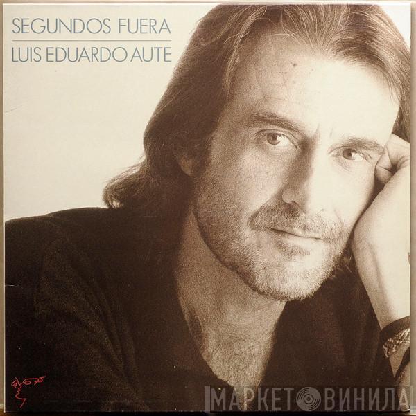 Luis Eduardo Aute - Segundos Fuera