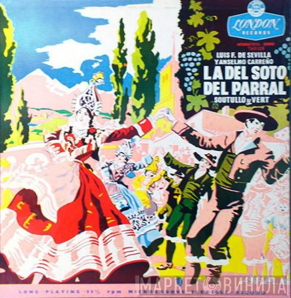 Luis Fernández de Sevilla, Anselmo Cuadrado Carreño, Reveriano Soutullo, Juan Vert - La Del Soto Del Parral