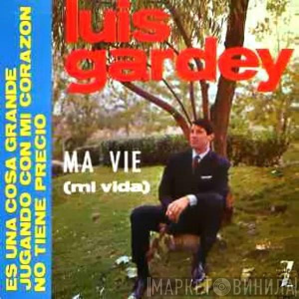 Luis Gardey - Ma Vie (Mi Vida)