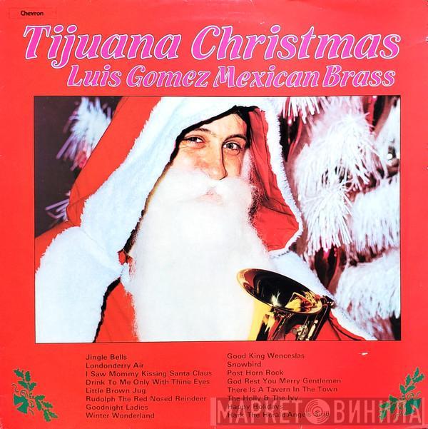 Luis Gomez Mexican Brass - Tijuana Christmas