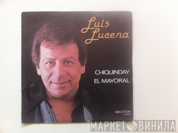 Luis Lucena - Chiquinday / El Mayoral