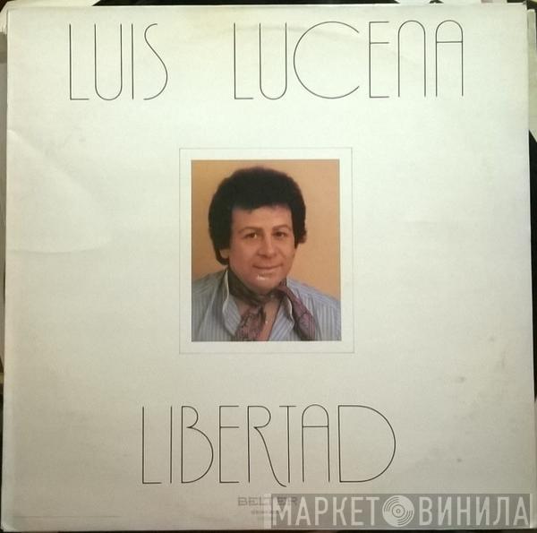 Luis Lucena - Libertad