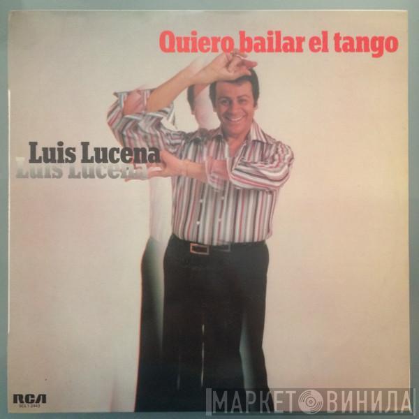 Luis Lucena - Quiero Bailar El Tango