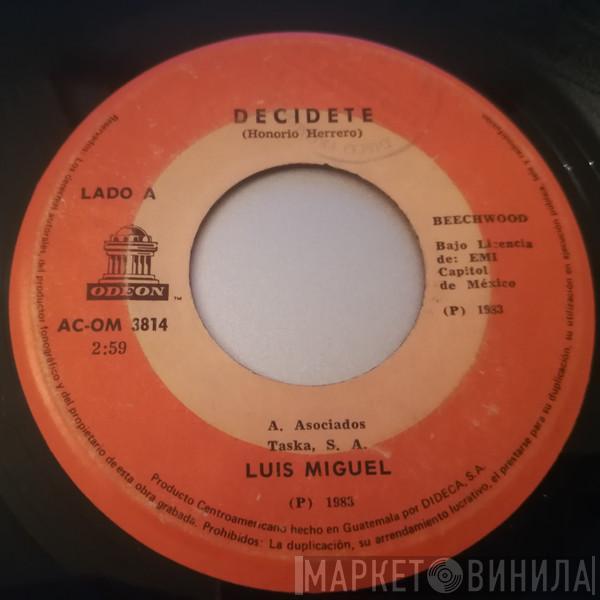  Luis Miguel  - Decídete