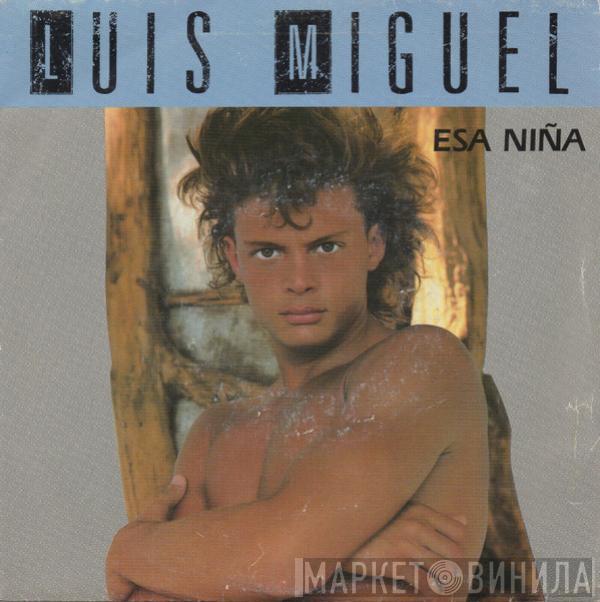 Luis Miguel - Esa Niña