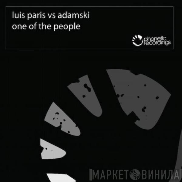 Luis Paris, Adamski's Thing - One Of The People