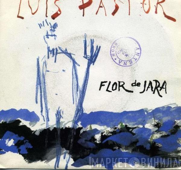 Luis Pastor - Flor De Jara