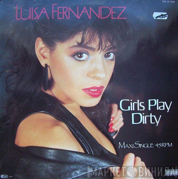  Luisa Fernandez  - Girls Play Dirty