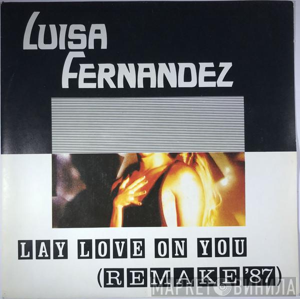  Luisa Fernandez  - Lay Love On You (Remake '87)