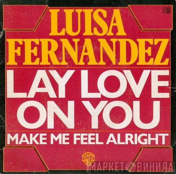  Luisa Fernandez  - Lay Love On You