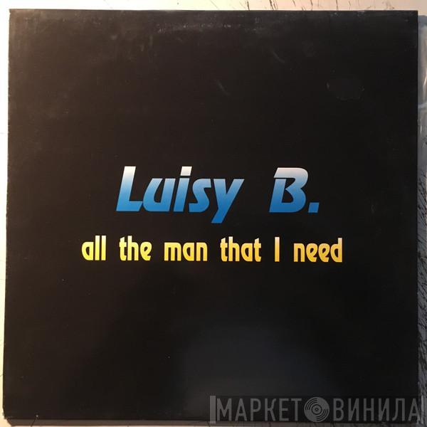Luisy B. - All The Man That I Need