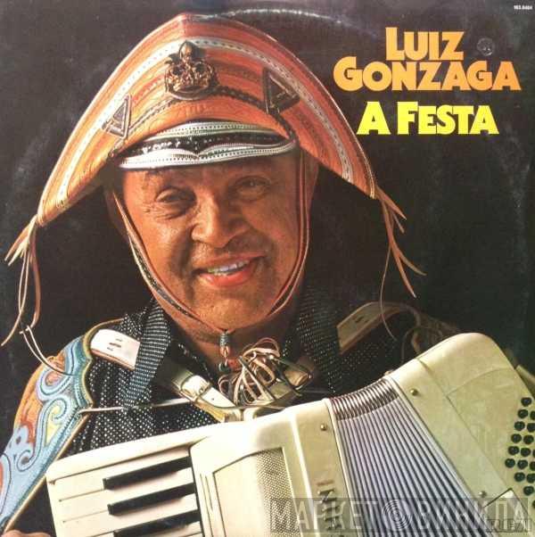  Luiz Gonzaga  - A Festa