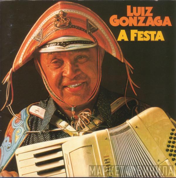  Luiz Gonzaga  - A Festa
