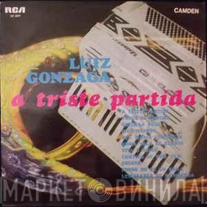  Luiz Gonzaga  - A Triste Partida