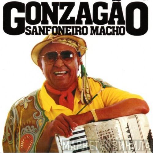  Luiz Gonzaga  - Sanfoneiro Macho