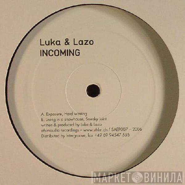 Luka & Lazo - Incoming