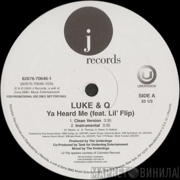 Luke & Q - Ya Heard Me