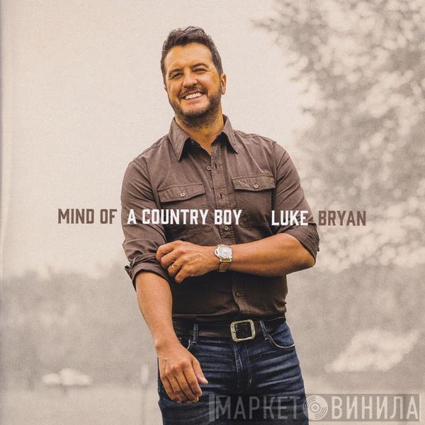 Luke Bryan - Mind Of A Country Boy