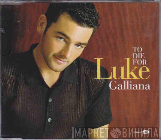 Luke Galliana - To Die For
