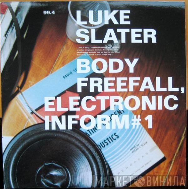  Luke Slater  - Body Freefall, Electronic Inform #1