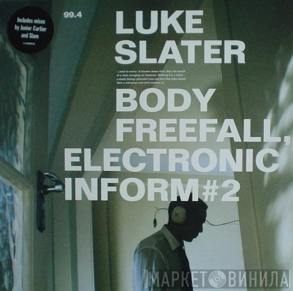  Luke Slater  - Body Freefall, Electronic Inform #2