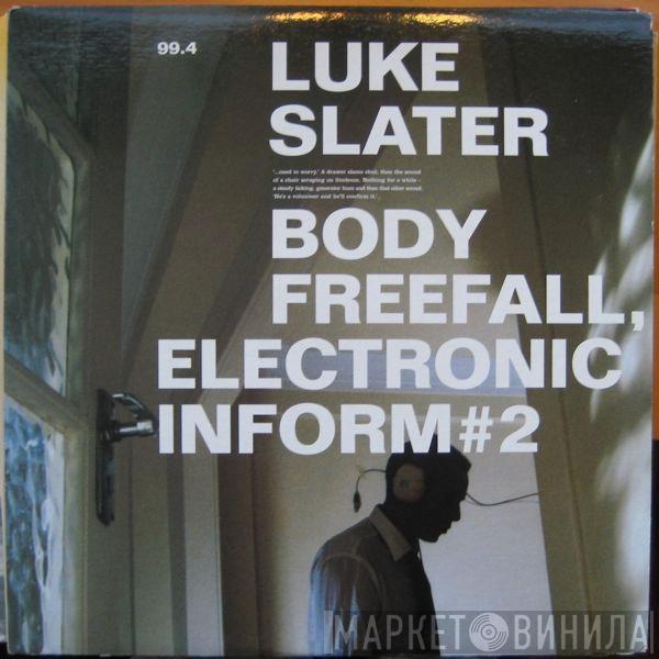  Luke Slater  - Body Freefall, Electronic Inform #2